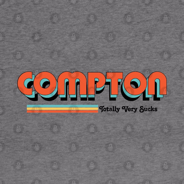 Compton - Totally Very Sucks by Vansa Design